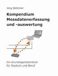 Kompendium Messdatenerfassung und -auswertung - Jörg Böttcher - E-Book