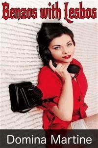 Bеnzos with Lеsbos - Domina Martine - E-Book