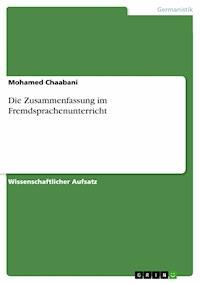 Die Zusammenfassung im Fremdsprachenunterricht - Mohamed Chaabani - E-Book