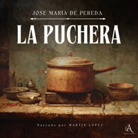 La Puchera - Audiolibro - José María de Pereda - Hörbuch