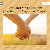 Love and Mr. Lewisham - The Story of a Very Young Couple (Unabridged) - H G Wells - Hörbuch
