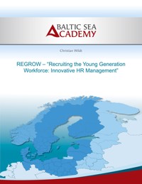 REGROW - "Recruiting the Young Generation Workforce: Innovative HR Management" - Christian Wildt - E-Book