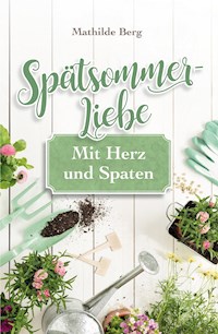 Spätsommer - Liebe - Mathilde Berg - E-Book