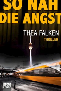 So nah die Angst - Thea Falken - E-Book