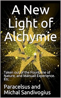 A New Light of Alchymie - Paracelsus - E-Book