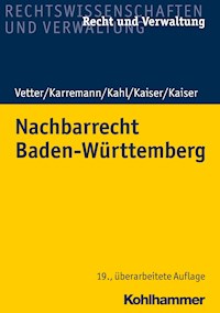 Nachbarrecht Baden-Württemberg - Helmut Kaiser - E-Book