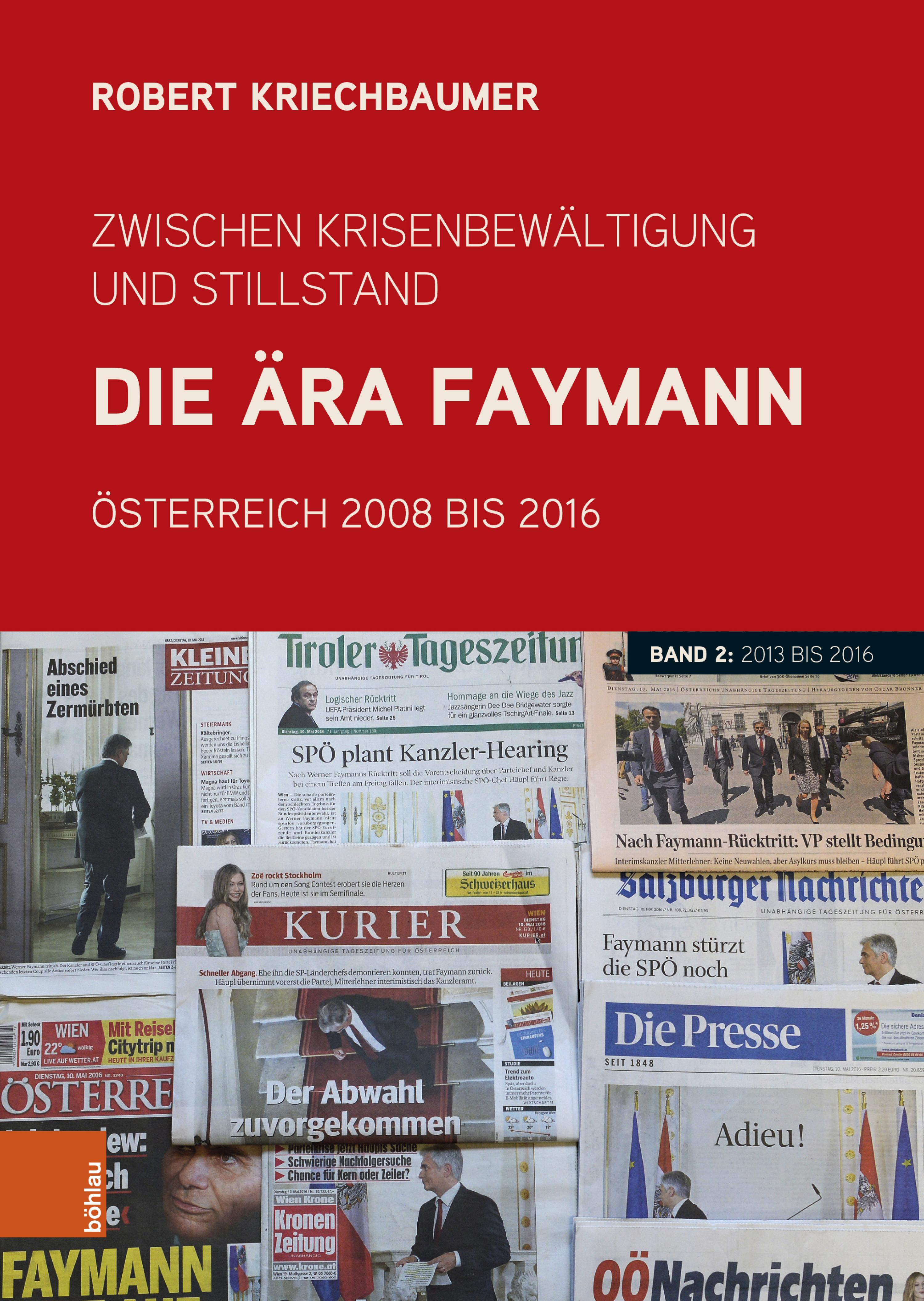 Zwischen Krisenbewältigung und Stillstand. Die Ära Faymann - Robert Kriechbaumer - E-Book