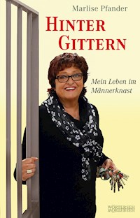 Hinter Gittern - Marlise Pfander - E-Book