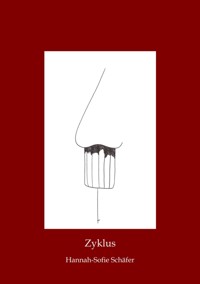 Zyklus - Hannah-Sofie Schäfer - E-Book