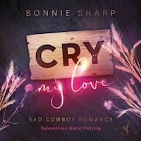 Cry my love: - Bonnie Sharp - Hörbuch