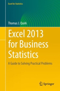 Excel 2013 for Business Statistics - Thomas J Quirk - E-Book
