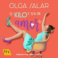 Kilo y 3/4 de amor - Olga Salar - Hörbuch