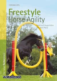 Freestyle Horse Agility - Corinna Ertl - E-Book