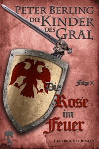 Die Rose im Feuer - Peter Berling - E-Book