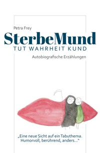 SterbeMund - Petra Frey - E-Book