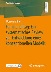 Familienalltag: Ein systematisches Review zur Entwicklung eines konzeptionellen Modells - Doreen Müller - E-Book