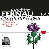 Disteln für Hagen Vol. 01 - Joachim Fernau - Hörbuch