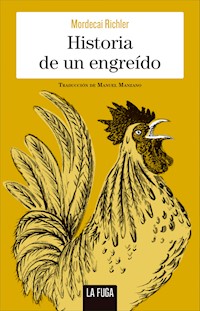 Historia de un engreído - Mordecai Richler - E-Book
