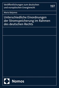 Unterschiedliche Einordnungen der Stromspeicherung im Rahmen des deutschen Rechts - Maria Batyreva - E-Book