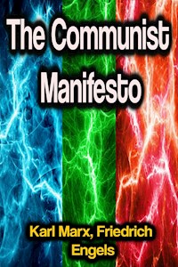 The Communist Manifesto - Karl Marx - E-Book