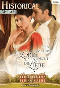 Ein Lord entdeckt die Liebe - Deb Marlowe - E-Book