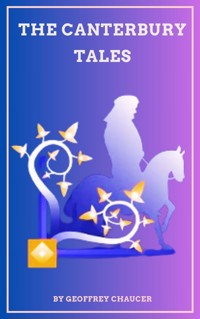 The Canterbury Tales - Geoffrey Chaucer - E-Book