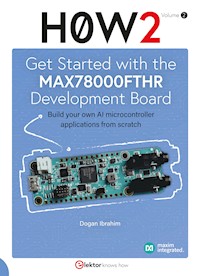 Get Started with the MAX78000FTHR Development Board - Dogan Ibrahim - E-Book