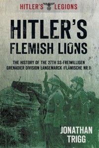 Hitler's Flemish Lions - Jonathan Trigg - E-Book