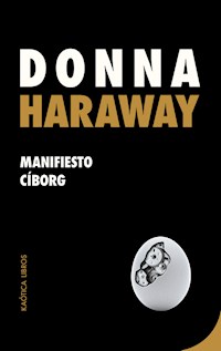 Manifiesto cíborg - Haraway Donna - E-Book