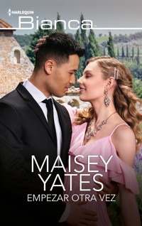 Empezar otra vez - Maisey Yates - E-Book