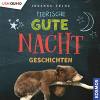 Tierische Gute-Nacht-Geschichten (Ungekürzt) - Johanna Prinz - Hörbuch