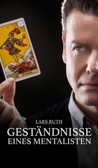 Geständnisse eines Mentalisten - Lars Ruth - E-Book