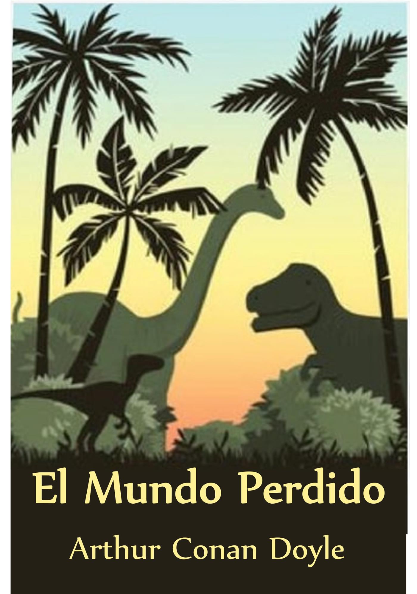 El Mundo Perdido (Translated) - Arthur Conan Doyle - E-Book