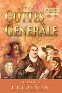 Gottes Generäle II - Roberts Liardon - E-Book