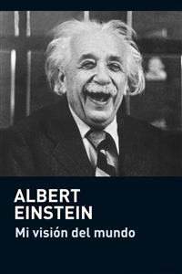 Mi visión del mundo - Einstein Albert - E-Book