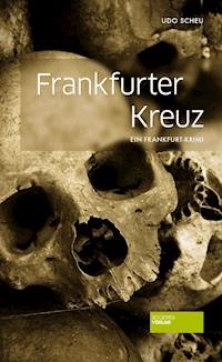 Frankfurter Kreuz - Udo Scheu - E-Book