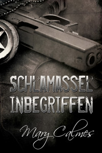 Schlamassel inbegriffen - Mary Calmes - E-Book