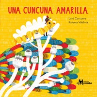 Una cuncuna amarilla - Lulú Corcuera - E-Book