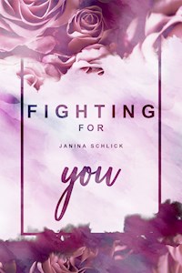 Fighting for you: Amy & Julian - Janina Schlick - E-Book