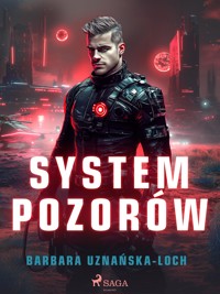 System pozorów - Barbara Uznańska-Loch - E-Book