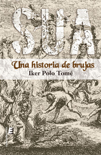 SUA. Una historia de brujas - Iker Polo Tomé - E-Book