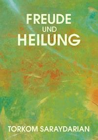 Freude und Heilung - Torkom Saraydarian - E-Book