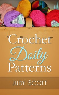 Crochet Doily Patterns - Judy Scott - E-Book