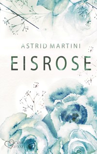 Eisrose - Astrid Martini - E-Book