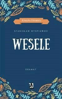 Wesele - Stanisław Wyspiański - E-Book