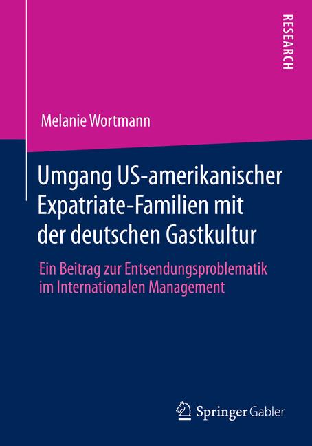 Umgang US-amerikanischer Expatriate-Familien mit der deutschen Gastkultur - Melanie Wortmann - E-Book