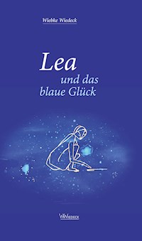 Lea und das blaue Glück - Wiebke Wiedeck - E-Book + Hörbuch