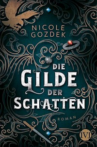 Die Gilde der Schatten - Nicole Gozdek - E-Book