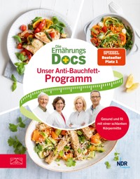Die Ernährungs-Docs – Unser Anti-Bauchfett-Programm - Anne Fleck - E-Book