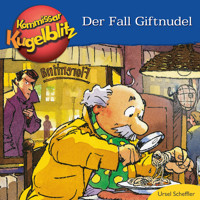 Kommissar Kugelblitz - Der Fall Giftnudel (ungekürzt) - Ursel Scheffler - Hörbuch